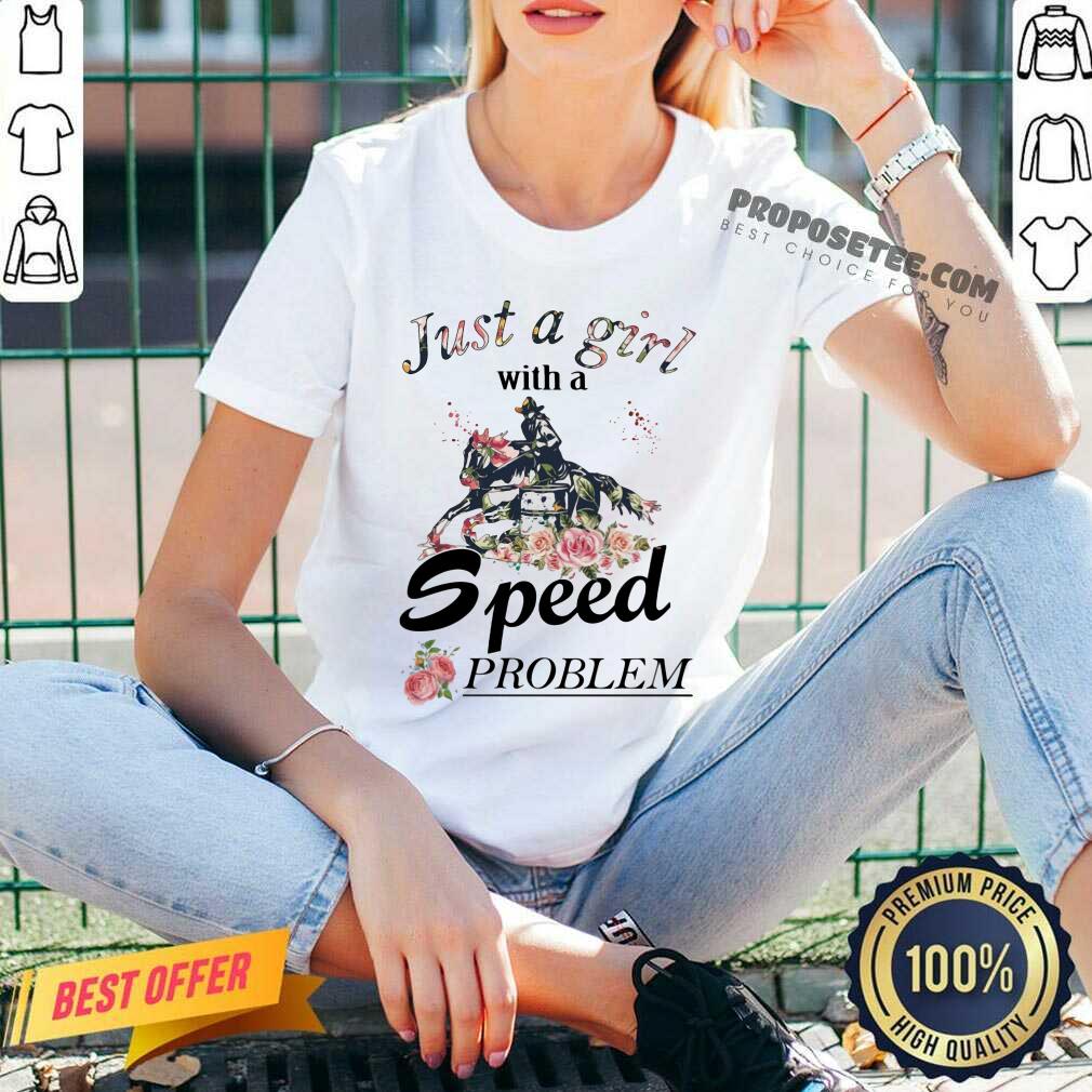 Just A Girl With A Speed Problem Shirt - Image 3