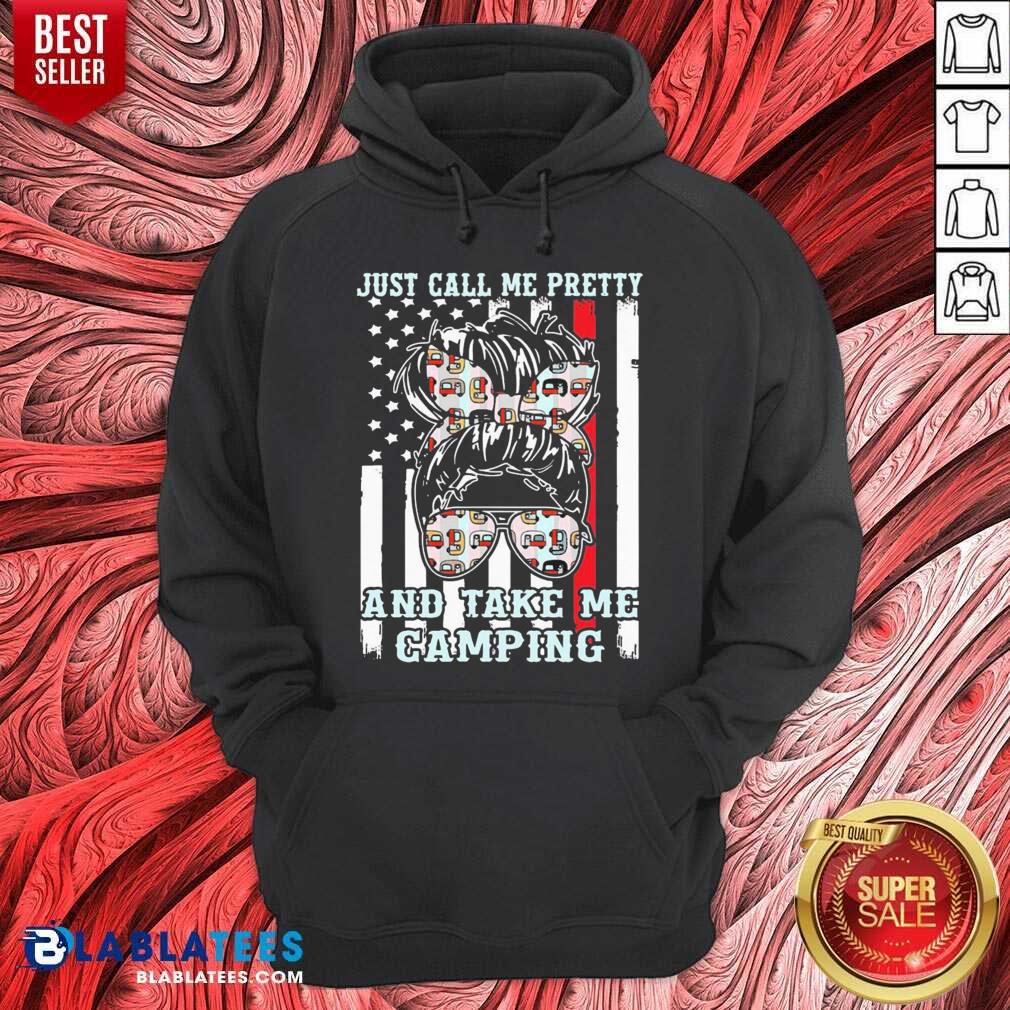 Just Call Me Pretty And Take Me Camping Shirt - Image 5