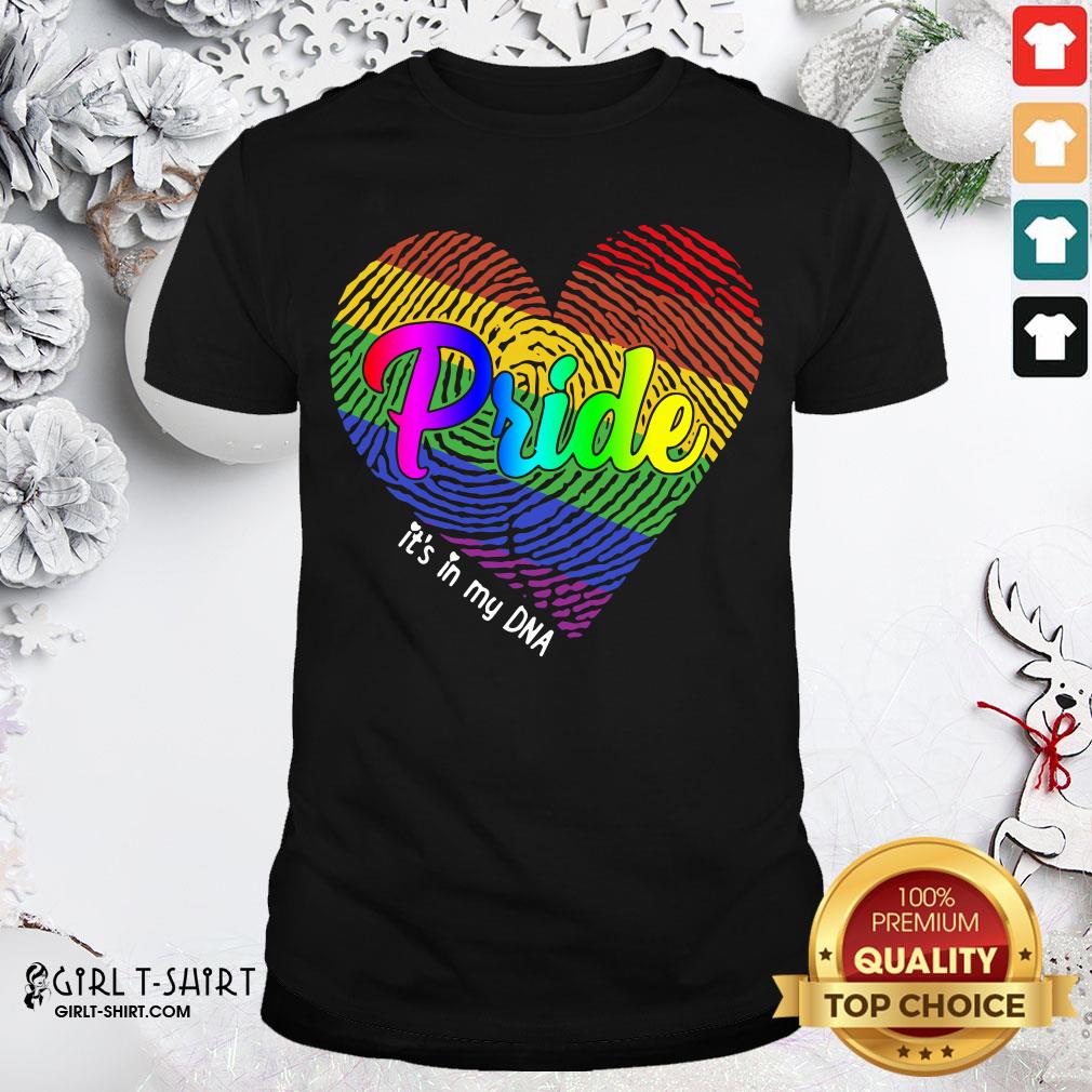 Just LGBT Pride Heart It’s In My DNA Shirt