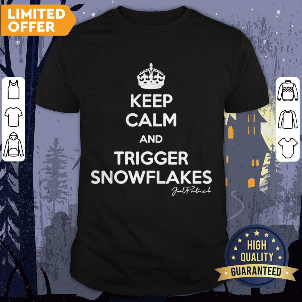 Keep Calm And Trigger Snowflakes Shirt