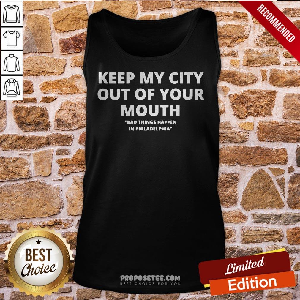 Keep My City Out Of Your Mouth Presidential Debat Anti Trump Shirt - Image 3