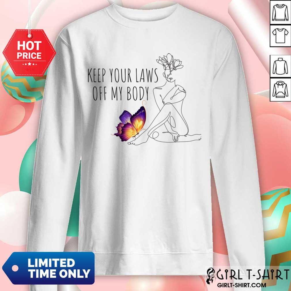 Keep Your Laws Off My Body Shirt - Image 4