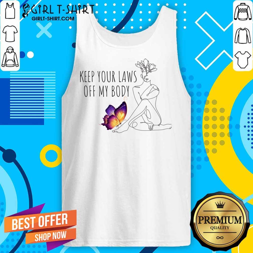 Keep Your Laws Off My Body Shirt - Image 3
