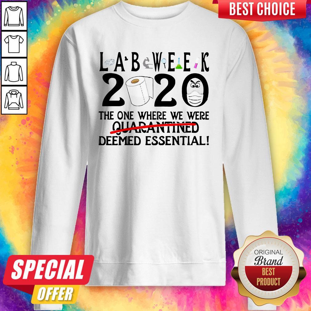Lab Week 2020 The One Where We Were Deemed Essential Shirt - Image 5