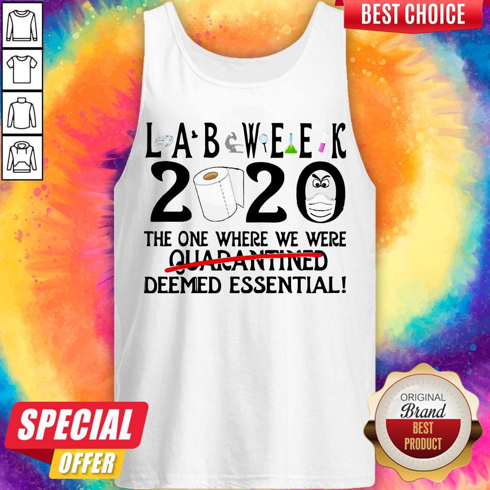 Lab Week 2020 The One Where We Were Deemed Essential Shirt - Image 4