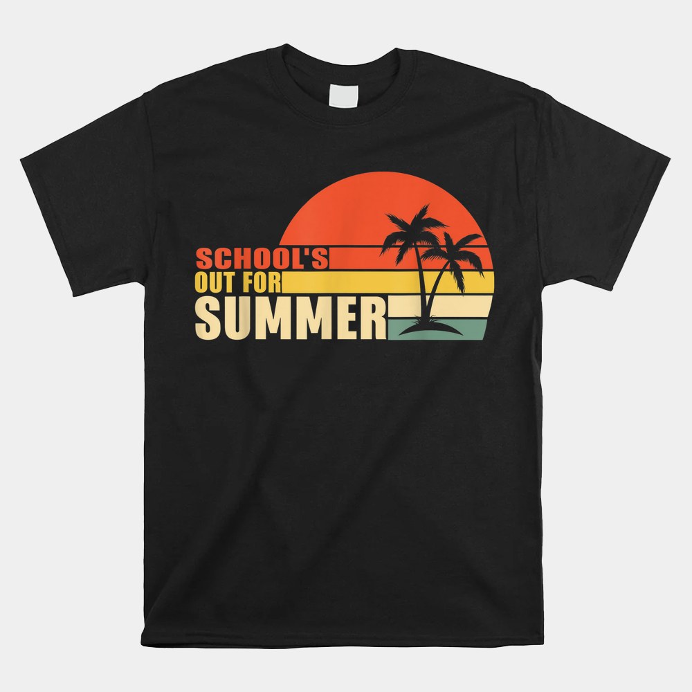 Last Day Of School Schools Out For Summer Teacher Shirt - Image 5