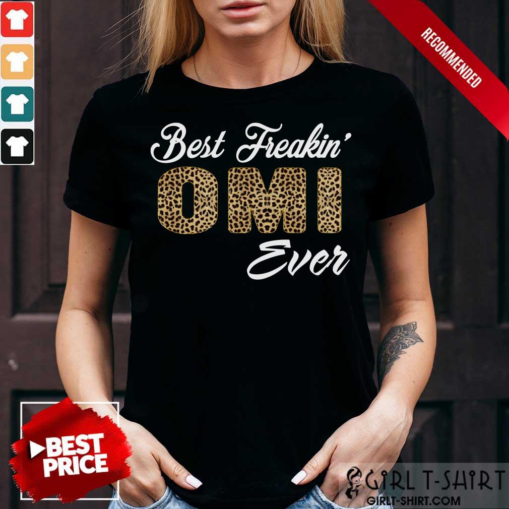 Leopard Best Freakin Omi Ever Shirt
