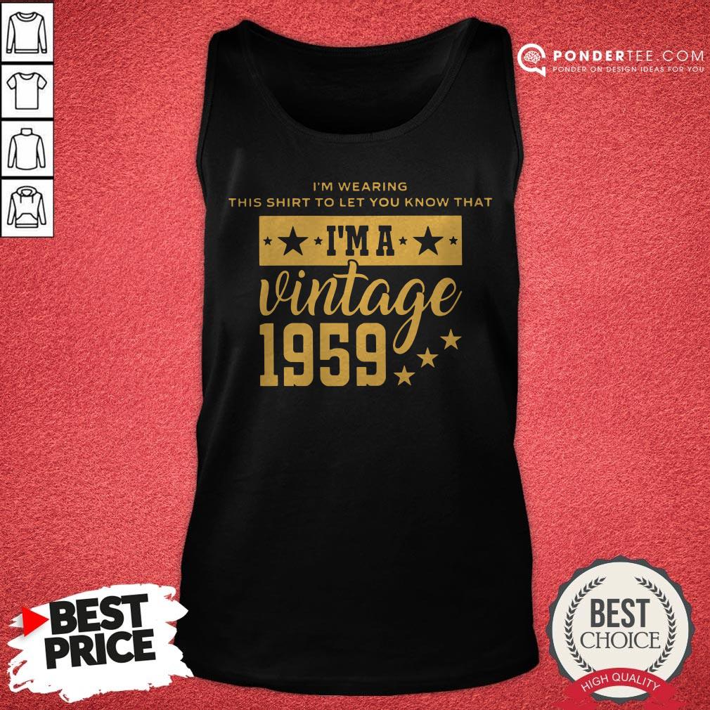 Let You Know I’m A Vintage 1959 Shirt - Image 2