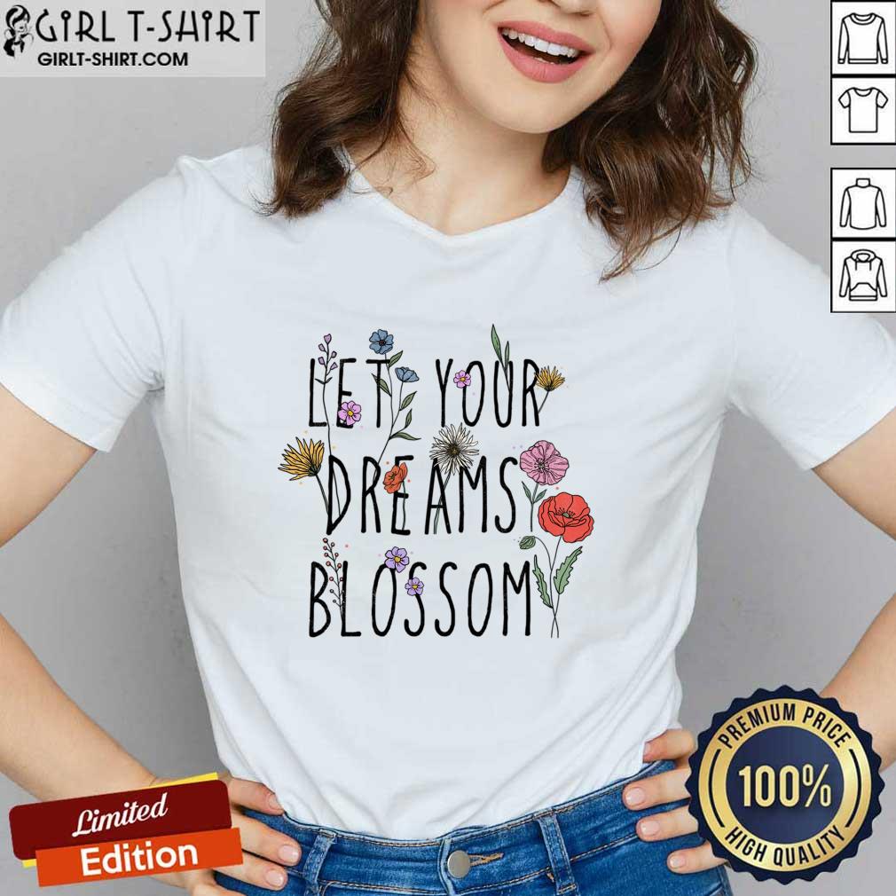 Let Your Dreams Blossom Shirt - Image 2