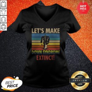 Alternative view of Let’s Make Down Syndrome Extinct Bigfoot Vintage Shirt