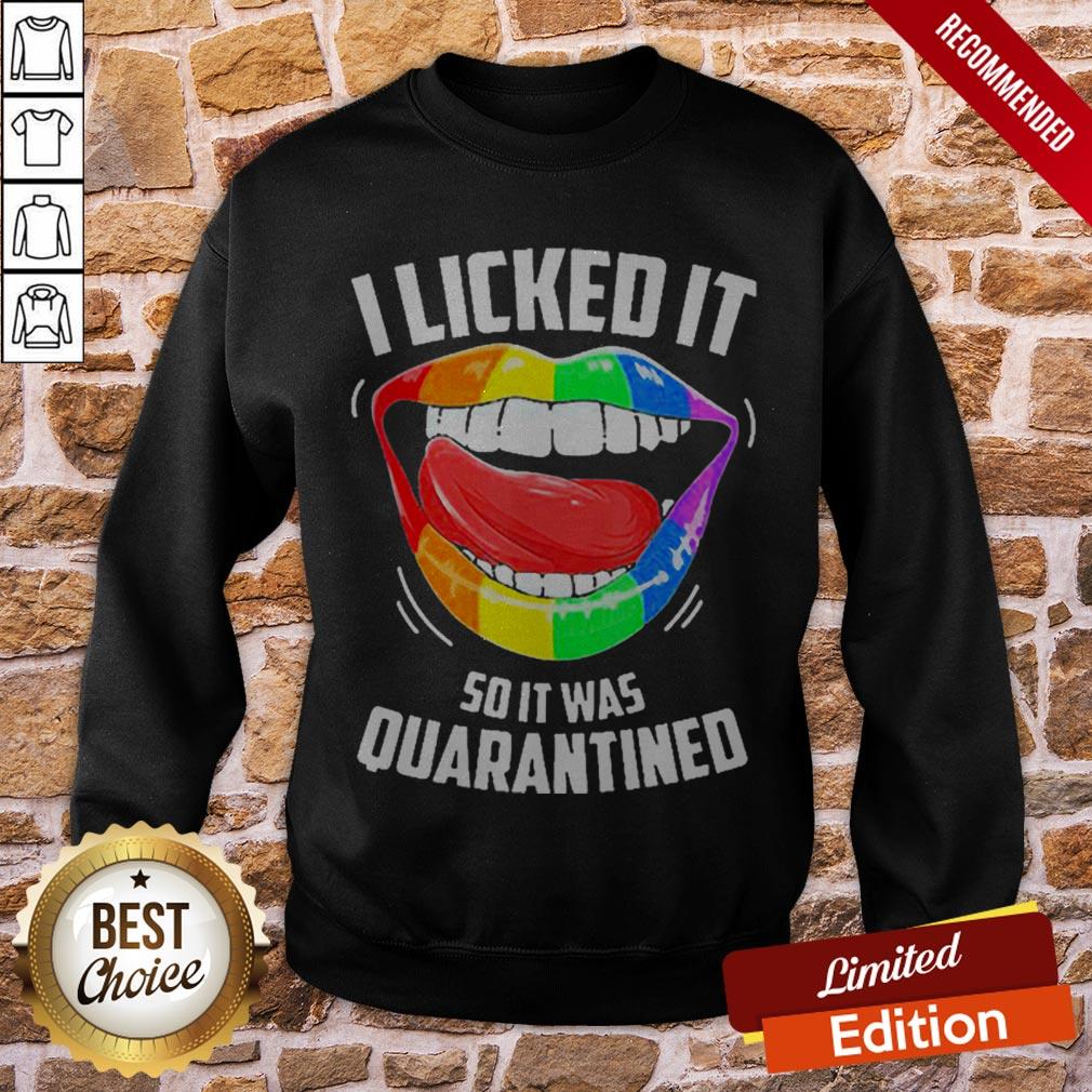 LGBT 2020 I LickedI It So It Was Quarantined Shirt - Image 4