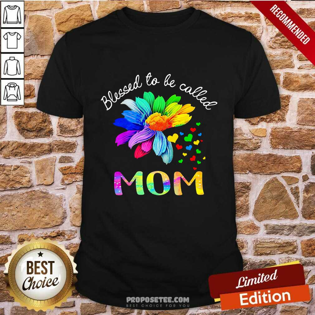 LGBT Blessed To Be Called Mom Shirt