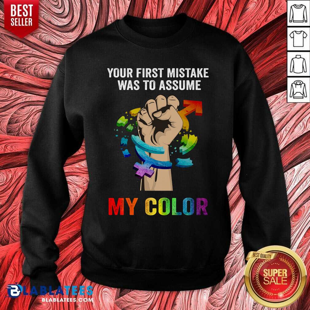 LGBT First Mistake Was To Assume My Color Shirt - Image 4