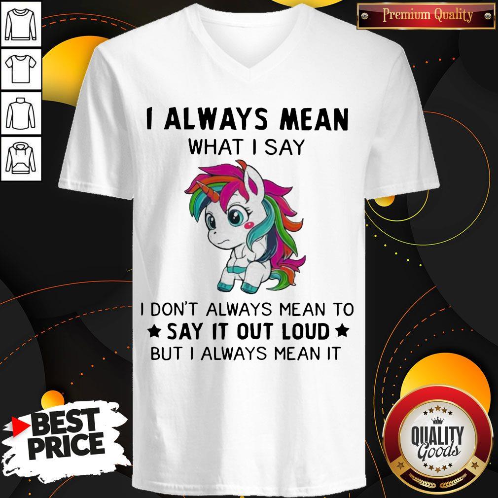 LGBT I Unicorn I Always Mean What I Say I Don’t Always Mean To Say It Out Loud But I Always Mean It Shirt - Image 3