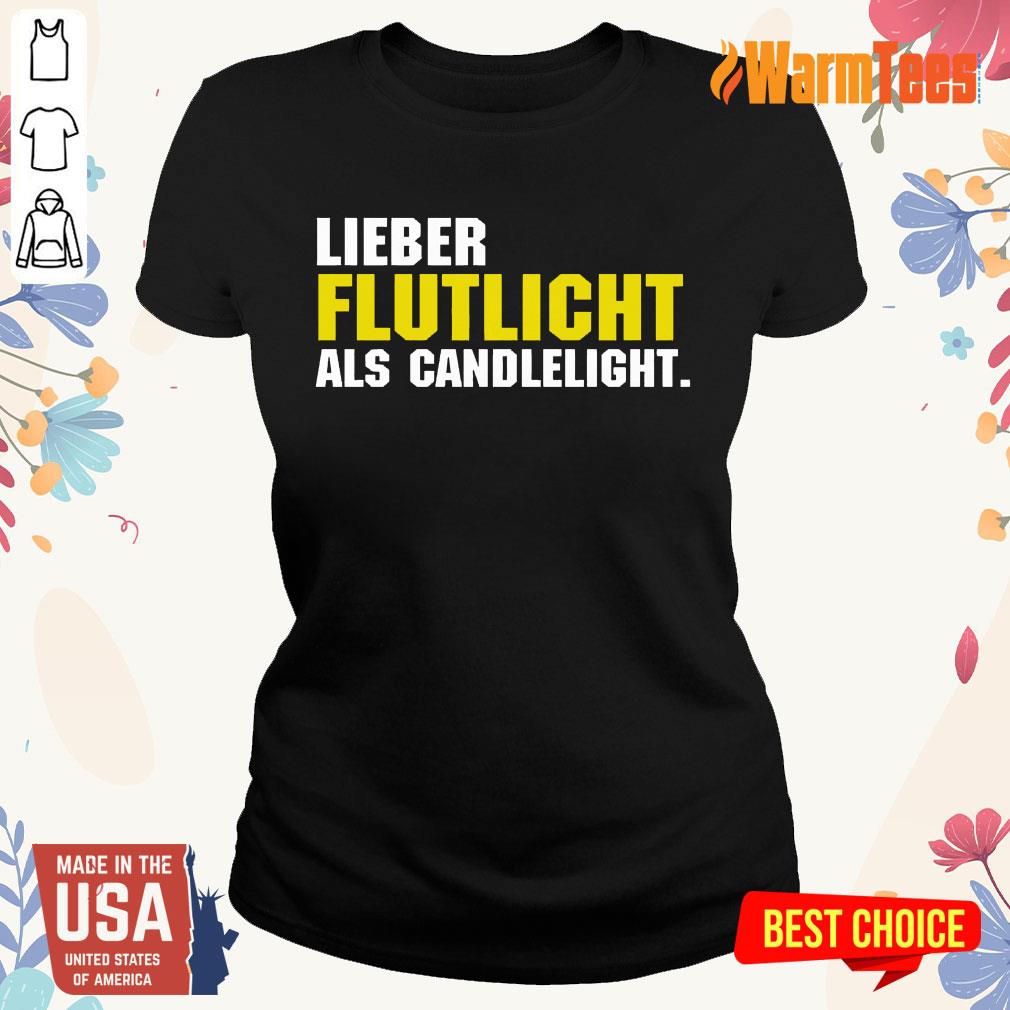 Lieber Flutlicht Als Candlelight Shirt - Image 3