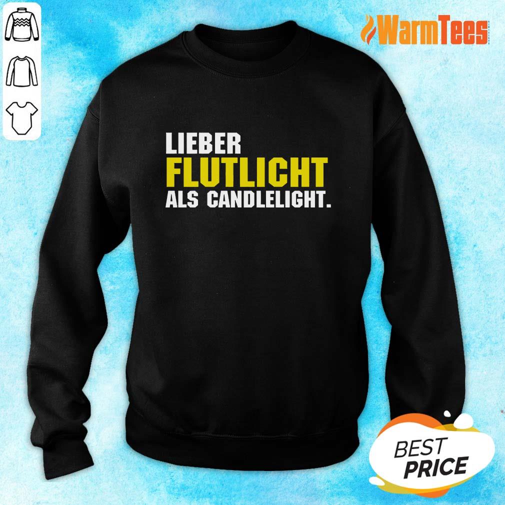 Lieber Flutlicht Als Candlelight Shirt - Image 2