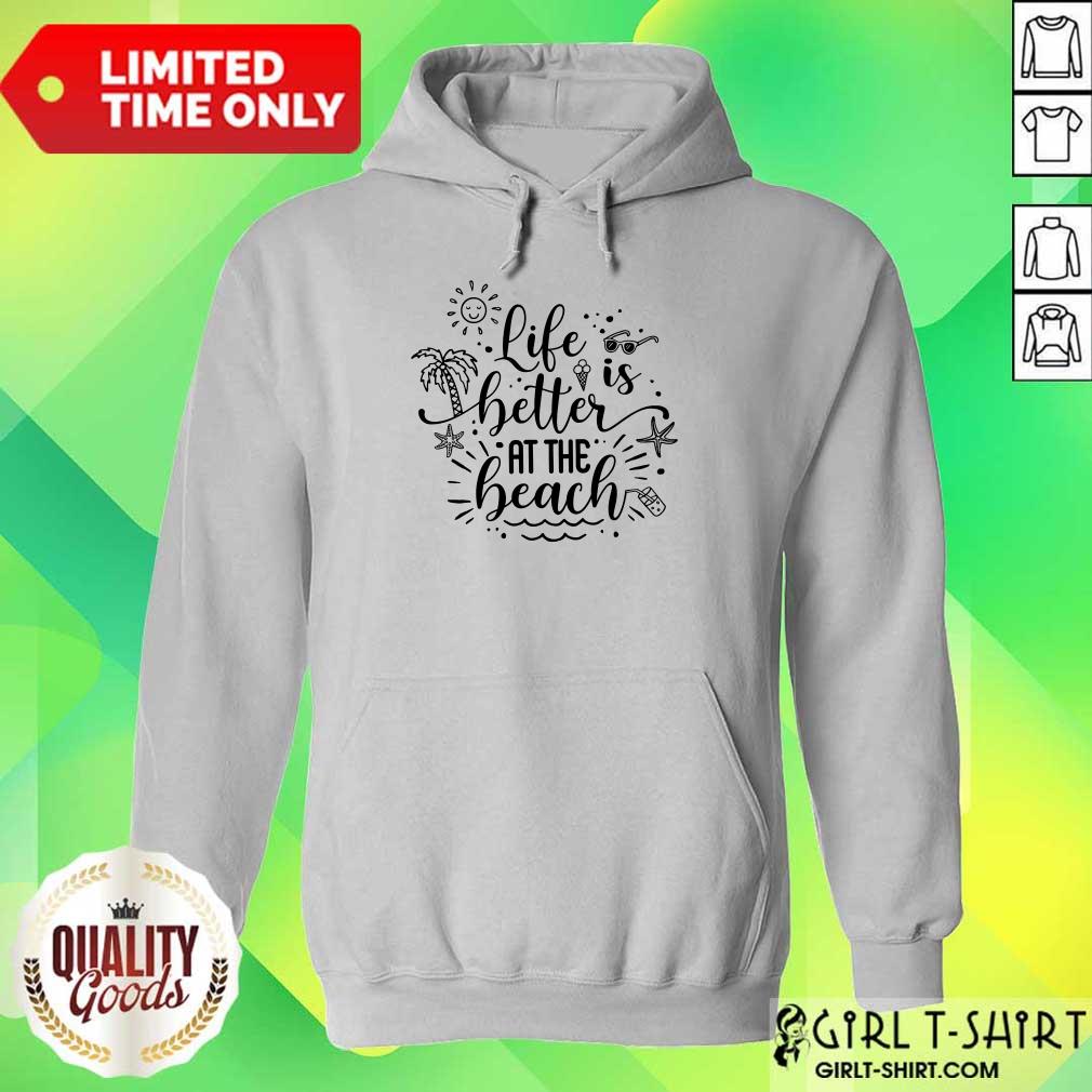 Life Better At The Beach Shirt - Image 3