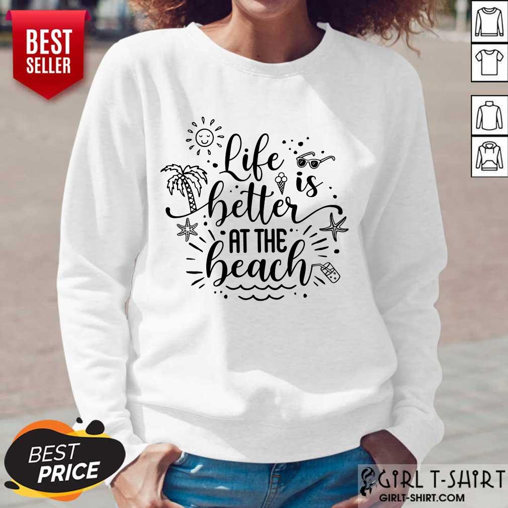 Life Better At The Beach Shirt - Image 5