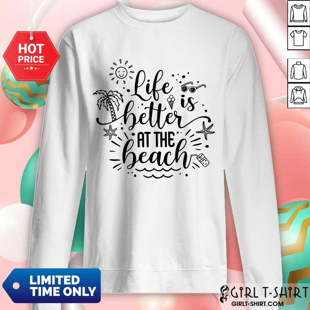Life Better At The Beach Shirt - Image 4