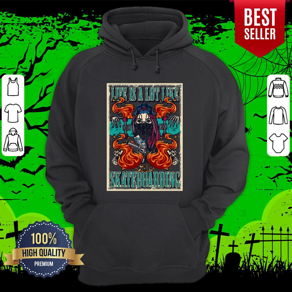 Life Is A Lot Like Skateboarding Shirt - Image 3