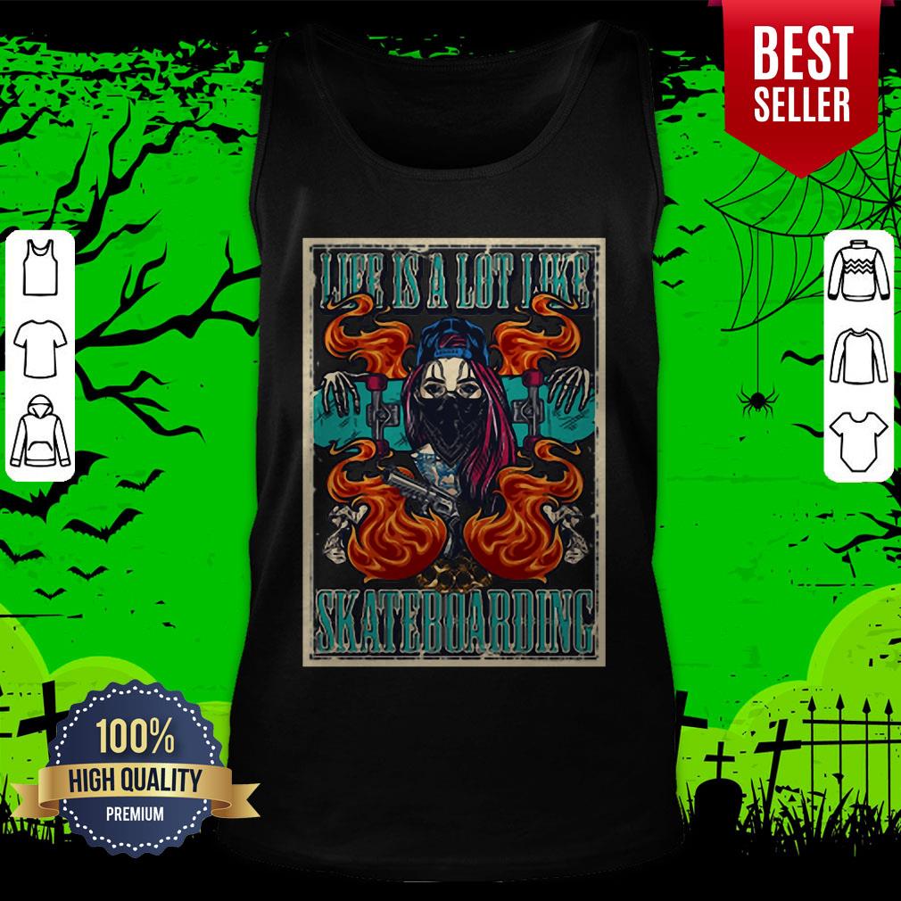 Life Is A Lot Like Skateboarding Shirt - Image 5
