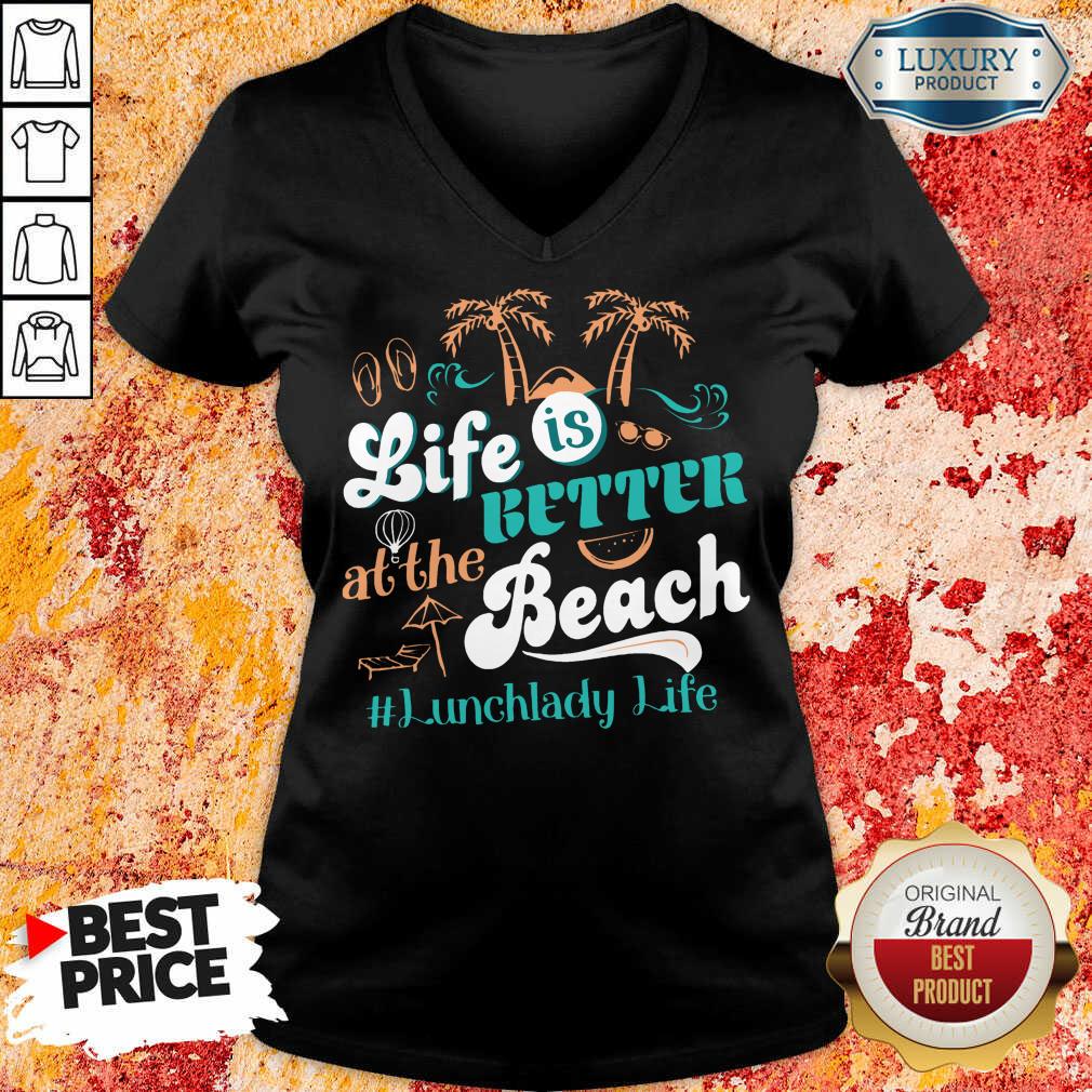 Life Is Better At The Beach Lunchlady Life Shirt - Image 3