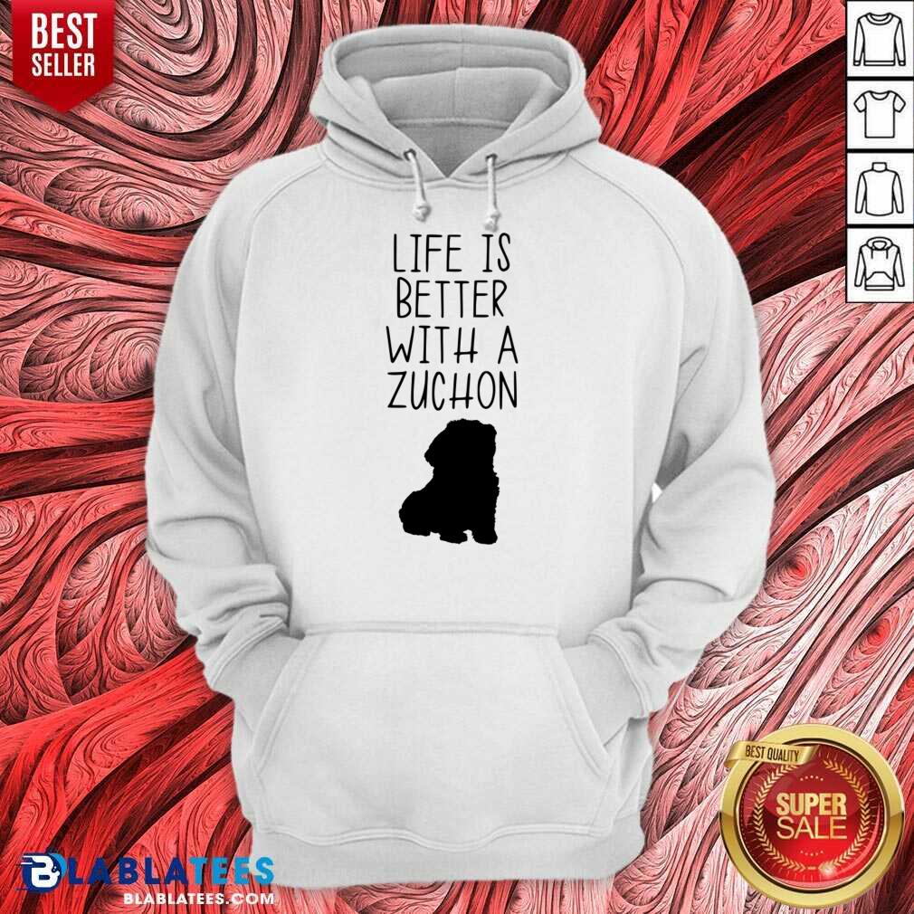 Life Is Better With A Zuchon Shirt - Image 5