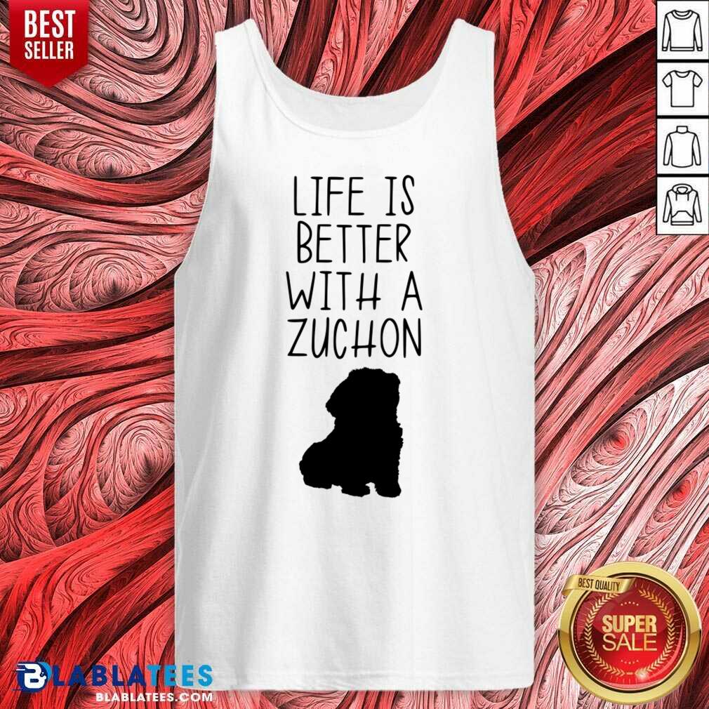 Life Is Better With A Zuchon Shirt - Image 3
