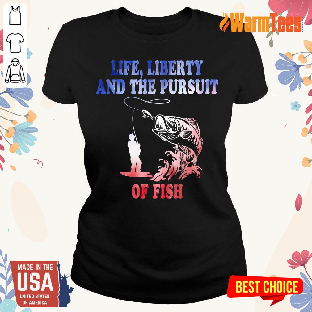 Life Liberty And The Pursuit Of Fish Shirt - Image 2