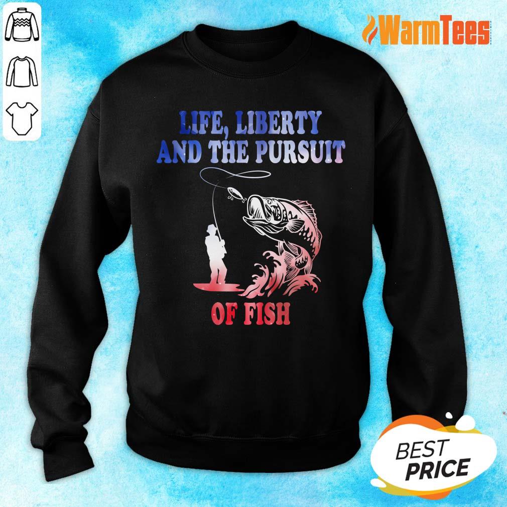 Life Liberty And The Pursuit Of Fish Shirt - Image 5