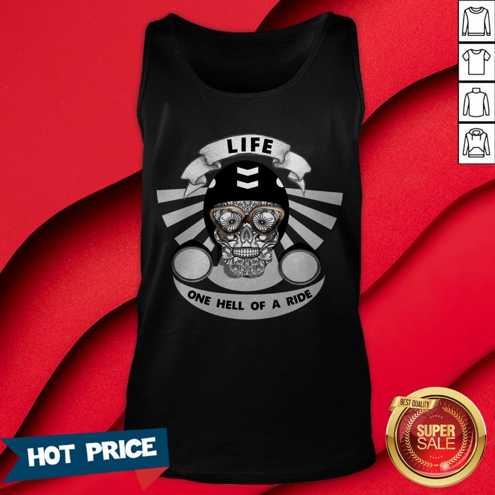 Life One Hell Of A Ride Biker Sugar Skull Shirt - Image 2