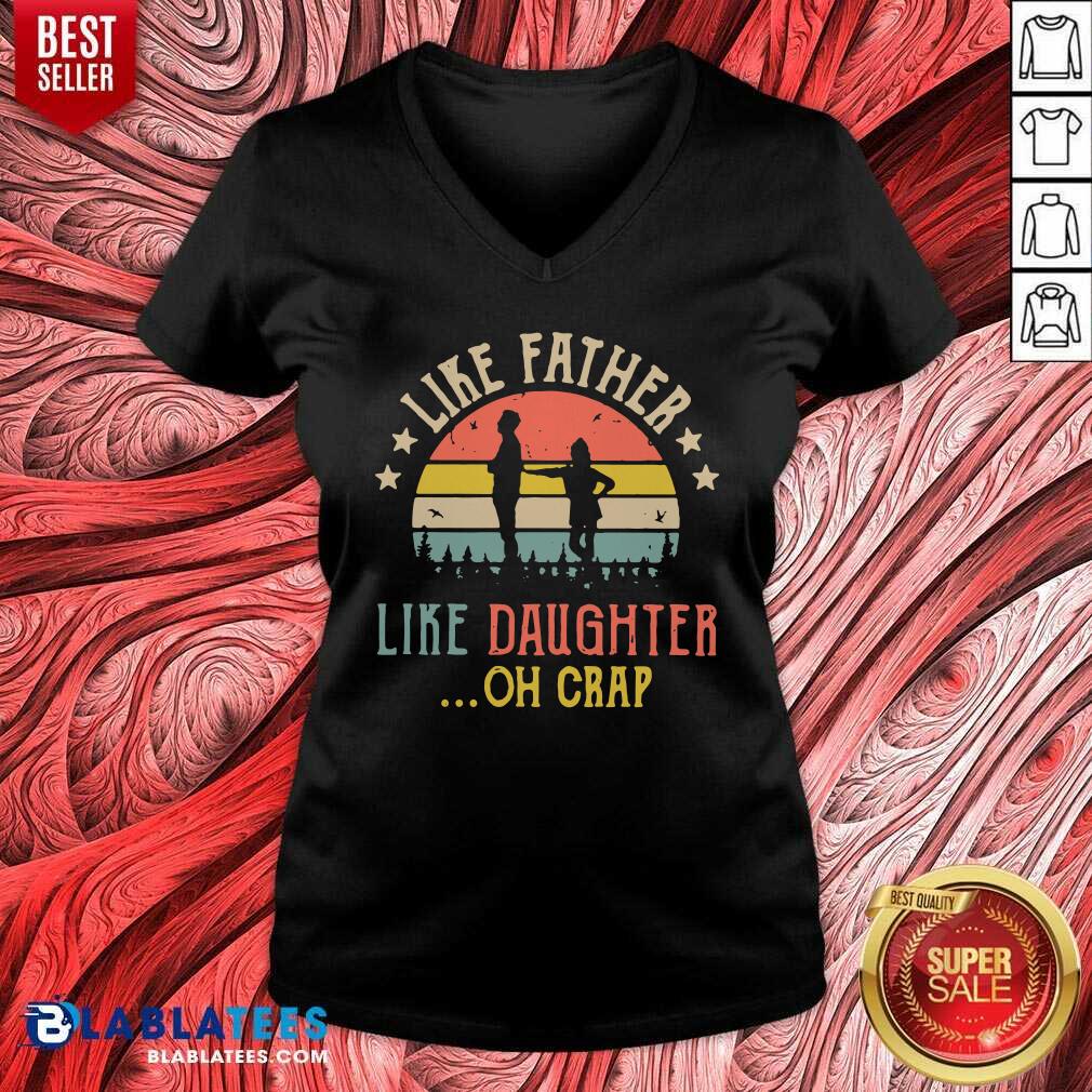 Like Father Like Daughter Oh Crap Shirt - Image 2