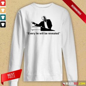 Alternative view of Lin Wood Every Lie Will Be Revealed Shirt