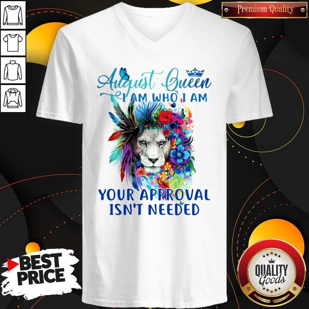 Lion August Queen I Am Who I Am Your Approval Isn’t Needed Shirt - Image 2