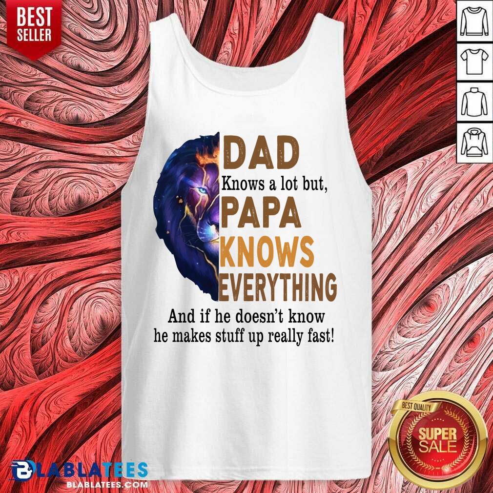Lion Dad Knows A Lot But Papa Knows Everything Shirt - Image 3