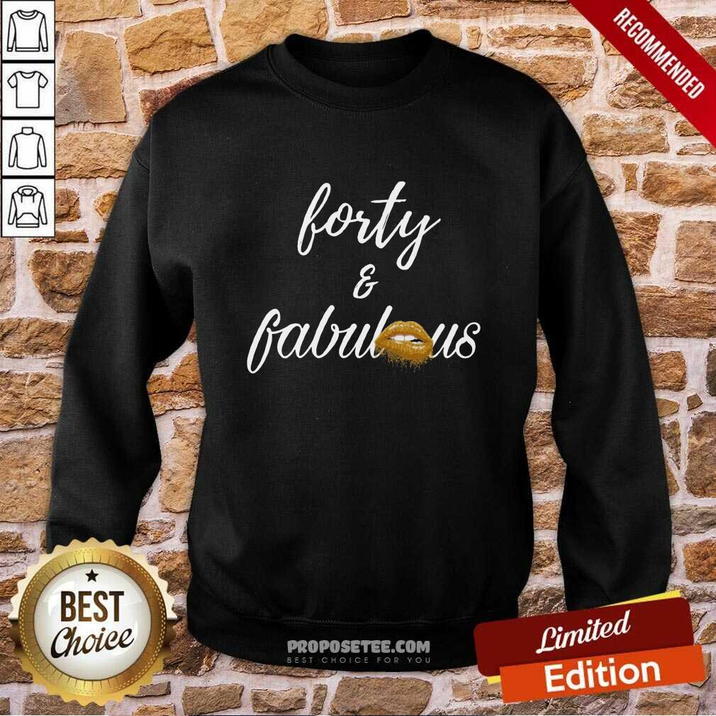 Lip Forty And Fabulous Shirt - Image 5