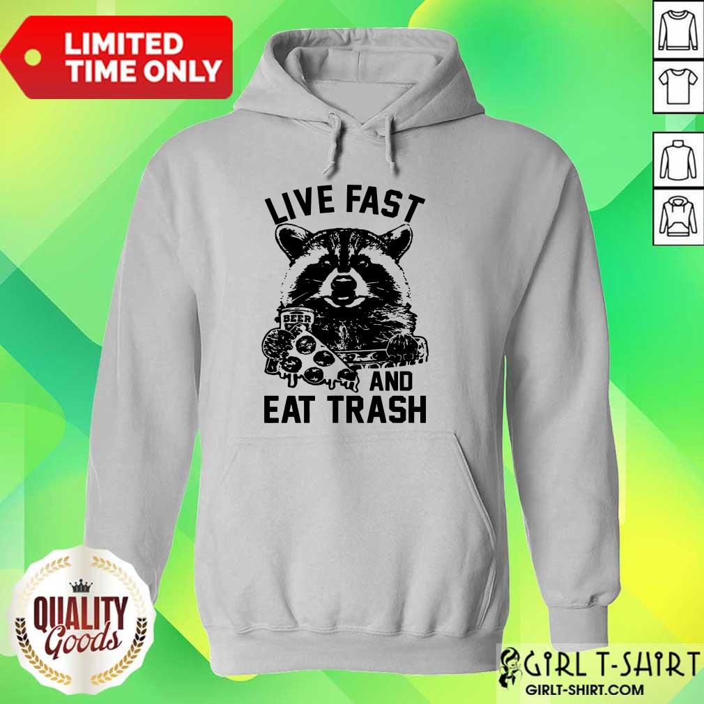 Live Fast And Eat Trash Shirt - Image 3