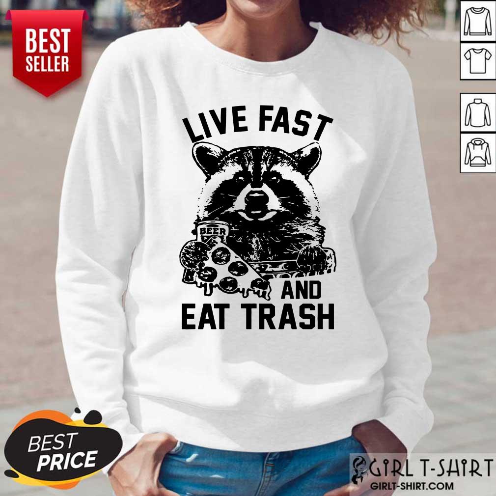 Live Fast And Eat Trash Shirt - Image 5