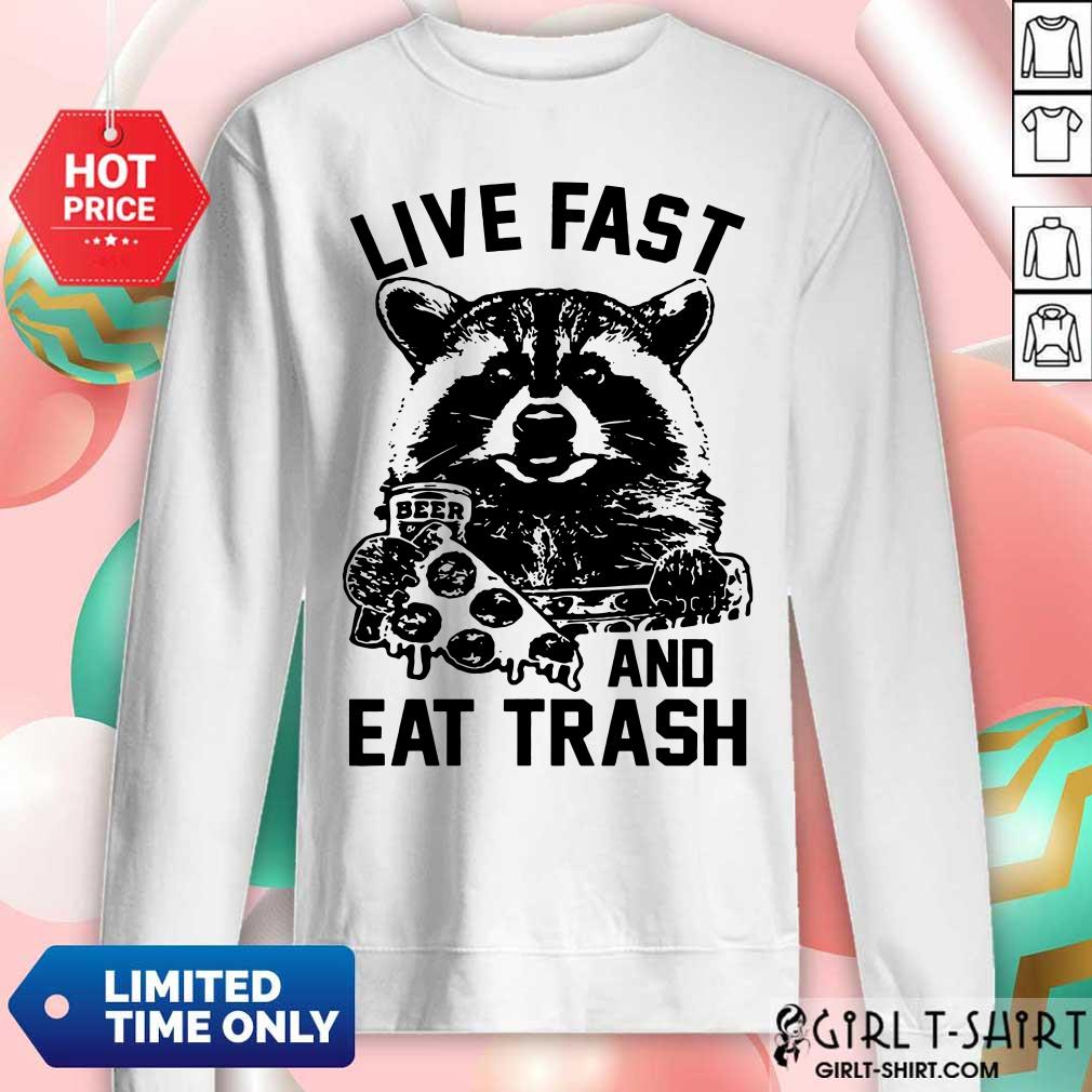 Live Fast And Eat Trash Shirt - Image 4