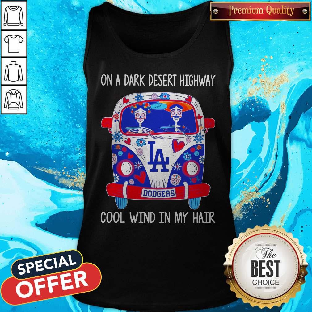 Los Angeles Dodgers Hippie On A Dark Desert Highway Cool Wind In My Hair Shirt - Image 4
