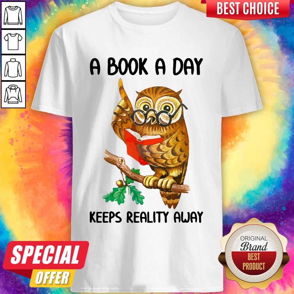 Love A Book A Day Keeps Reality Away Owl Shirt