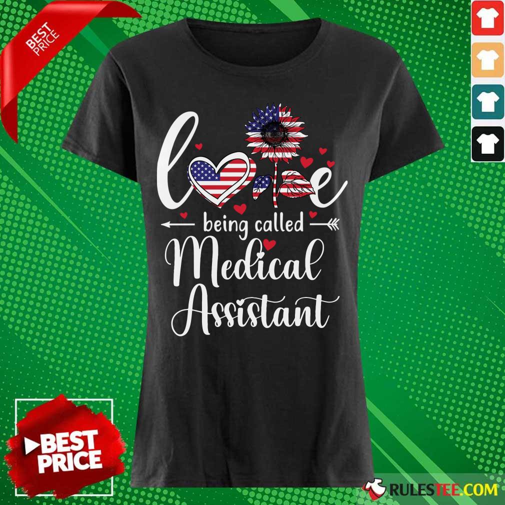 Love Being Called Medical Assistant Nurse 4th Of July American Flag Shirt - Image 2