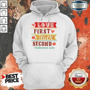 Alternative view of Love First Teach Second Librarian Life Shirt