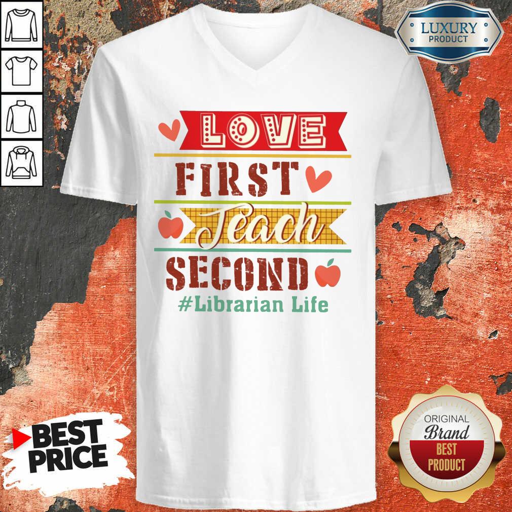 Love First Teach Second Librarian Life Shirt - Image 3