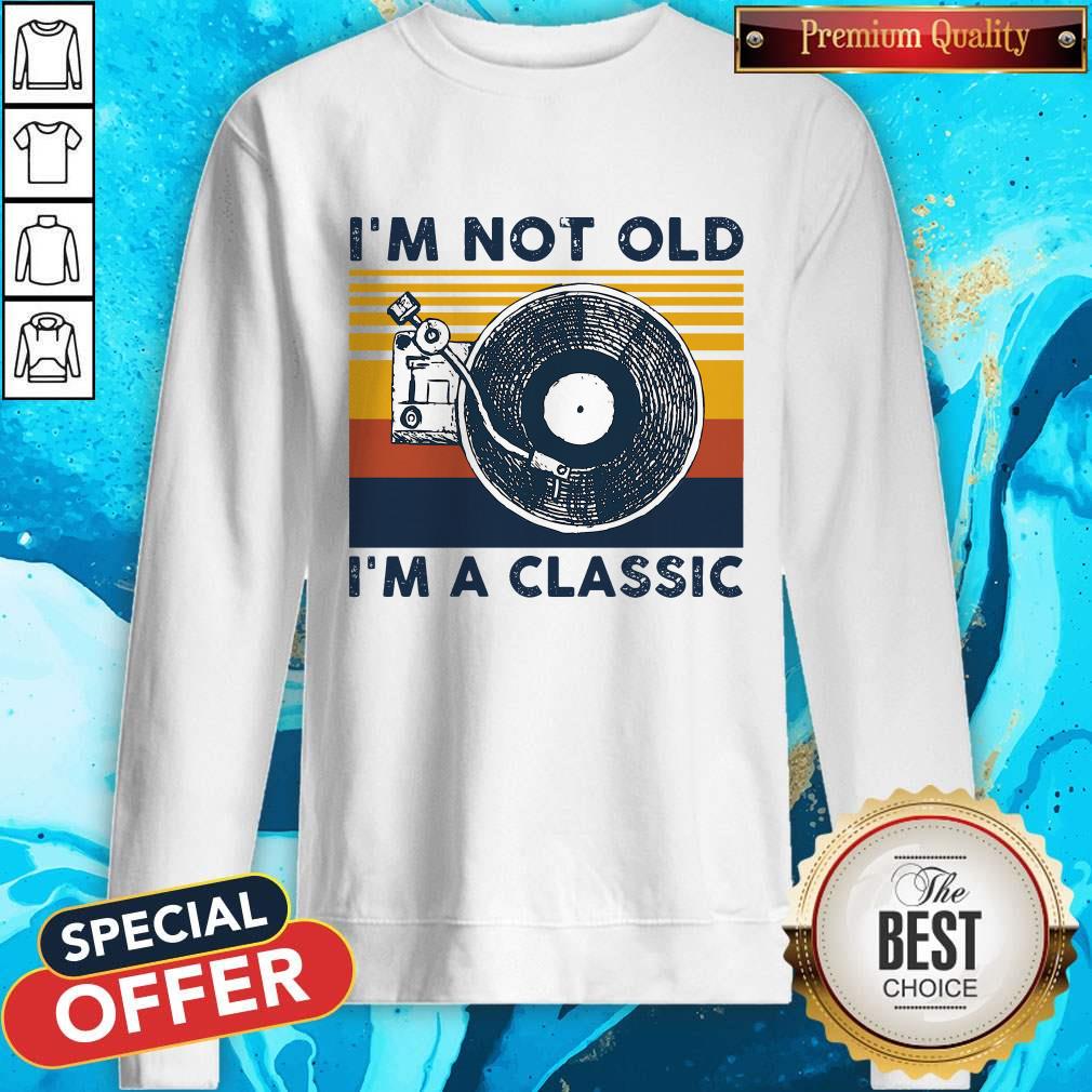 Love I’m Not Old I’m A Classic Vintage Retro Shirt - Image 4