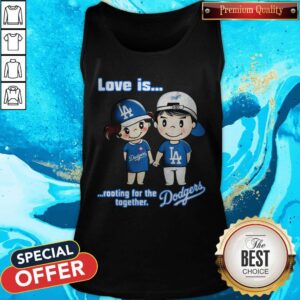 Alternative view of Love Is Rooting For The Los Angeles Dodgers Together Shirt