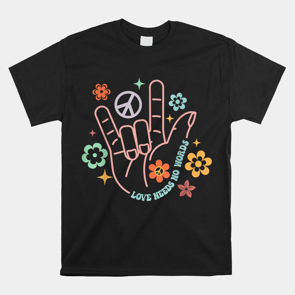 Love Needs No Words Retro Hand Sign Groovy Autism Awareness Shirt - Image 5