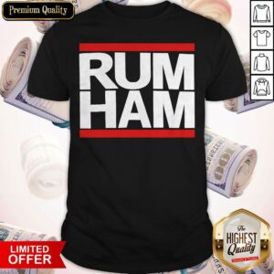 Love She Said I Want Rum Ham Shirt