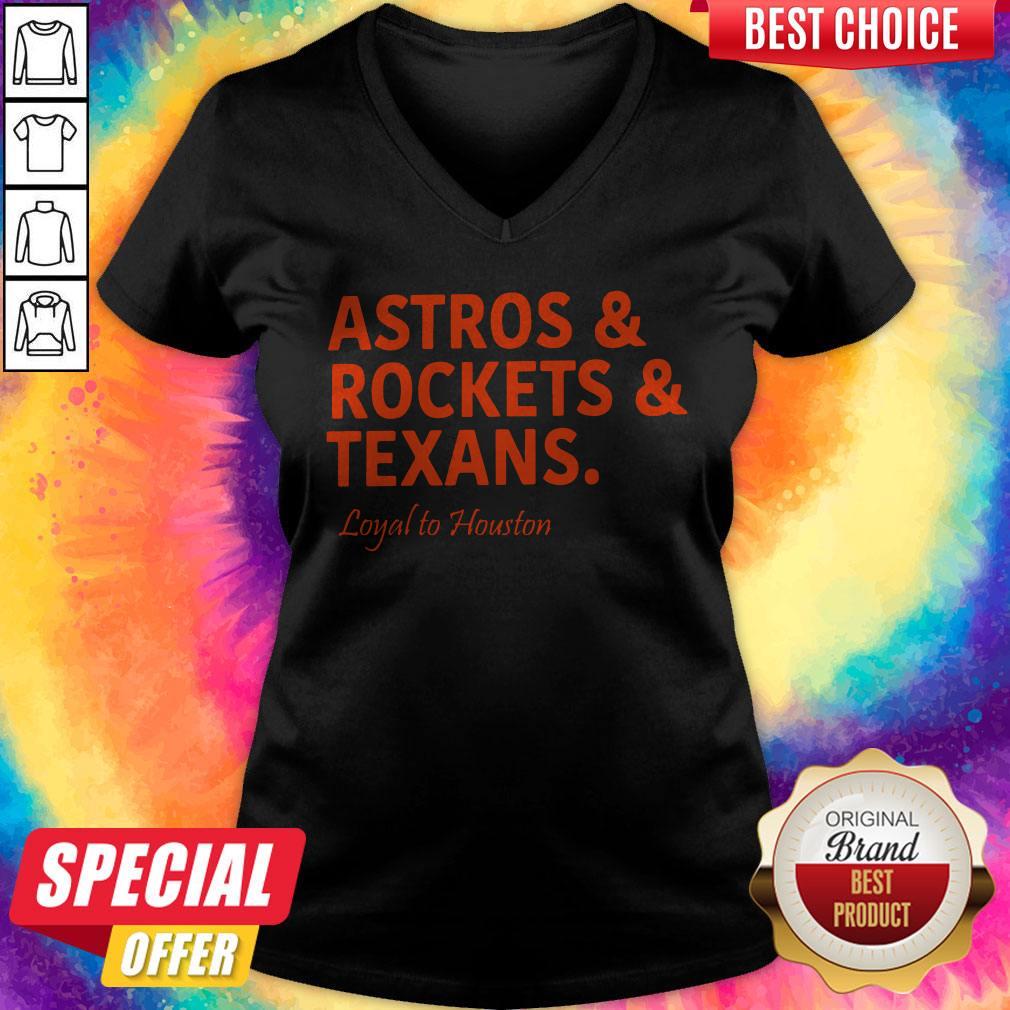 Lovely Astros And Rockets And Texans Loyal To Houston Shirt - Image 2