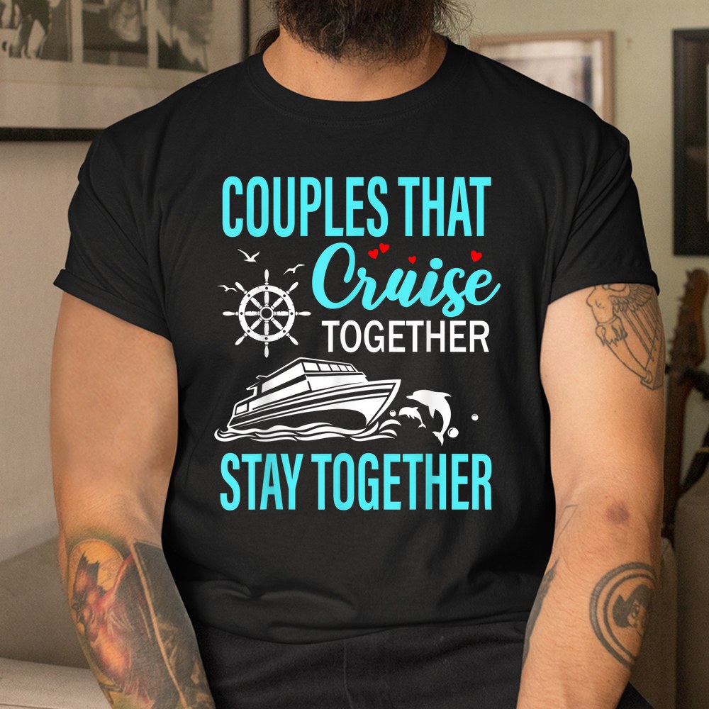 Lovely Couples That Cruise Together Shirt - Image 3